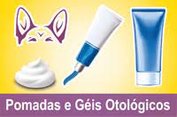 Pomadas e géis tópicos veterinários para orelhas